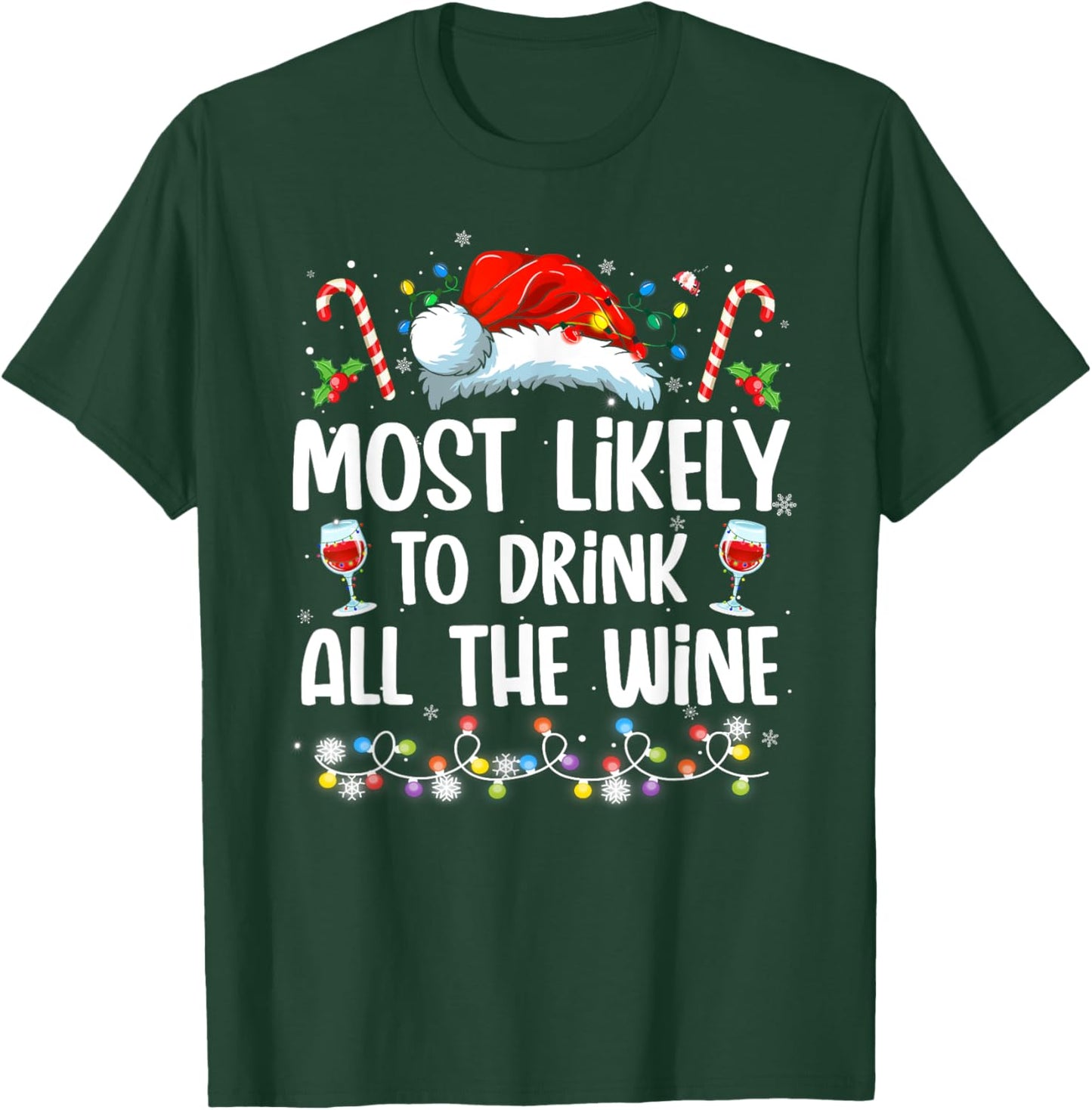Most Likely To Drink All The Wine Family Matching Christmas T-Shirt - T-Shirt | Forest