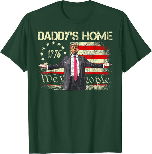 American Flag Trump 2024 Daddy's Home We The People T-Shirt - T-Shirt | Forest