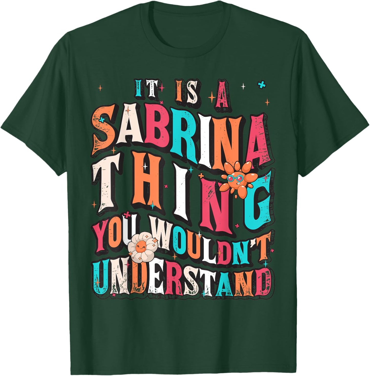 It's A Sabrina Thing You Wouldn't Understand, Sabrina Groovy T-Shirt - T-Shirt | Forest