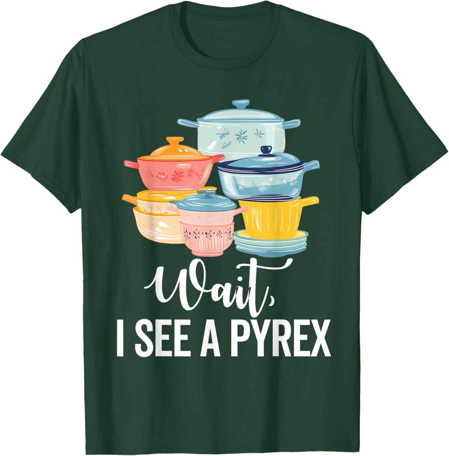 Pyrex Vintage Kitchenware Collector Pattern Kitchen Bowls T-Shirt - T-Shirt | Forest