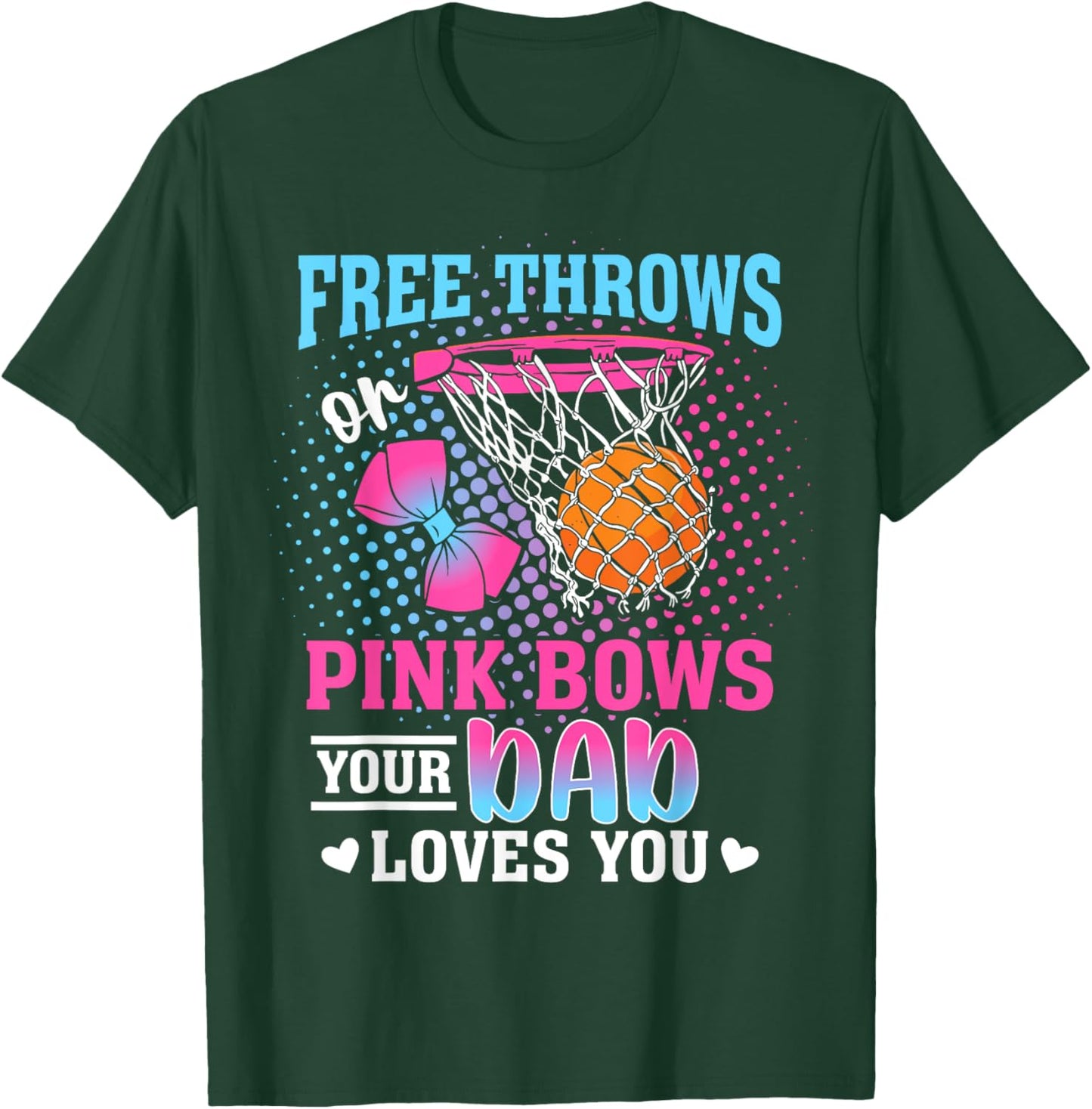 Free Throws or Pink Bows Your Dad Loves You Gender Reveal T-Shirt - T-Shirt | Forest