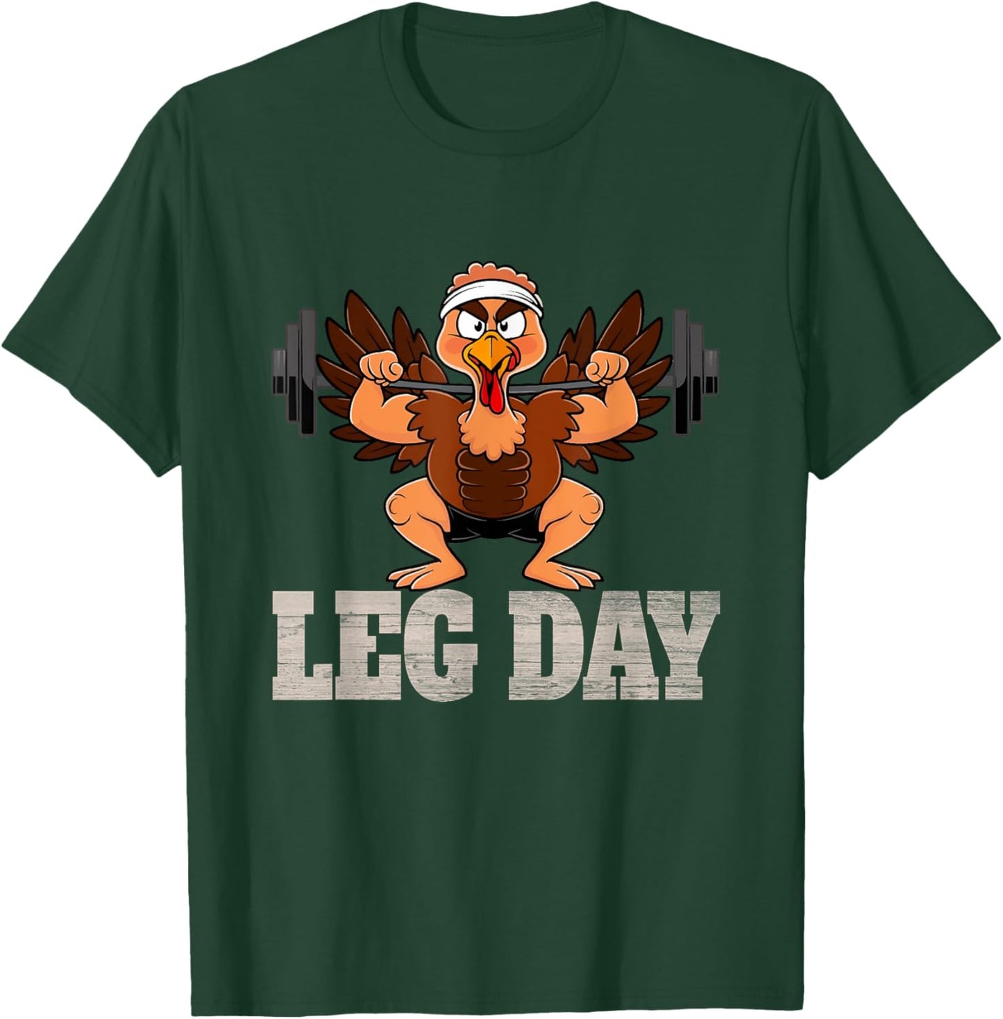Funny Thanksgiving Leg Day Turkey Squat Workout Weightliftin T-Shirt - T-Shirt | Forest