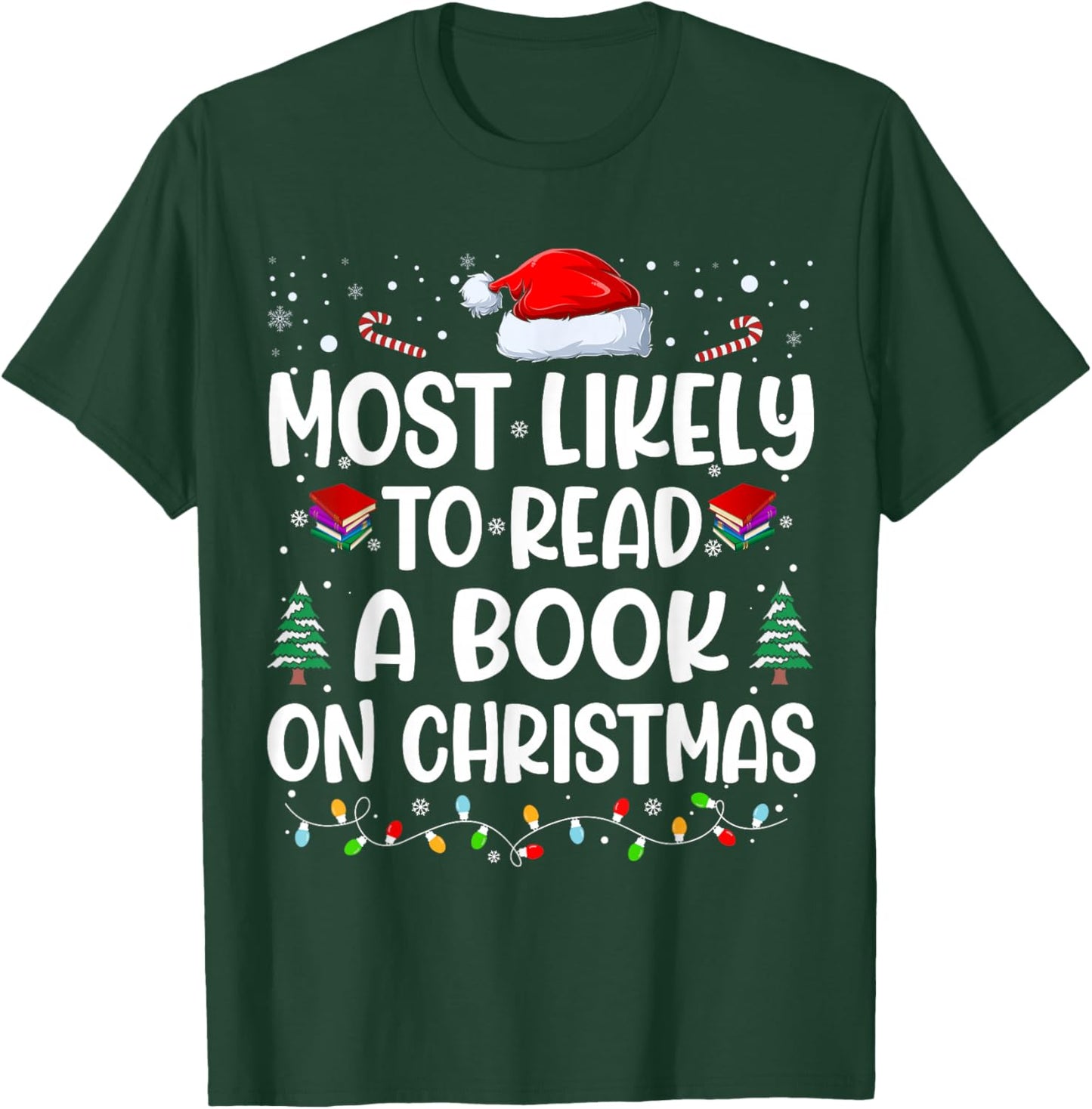 Most Likely To Read A Book On Christmas Matching Family Xmas T-Shirt - T-Shirt | Forest