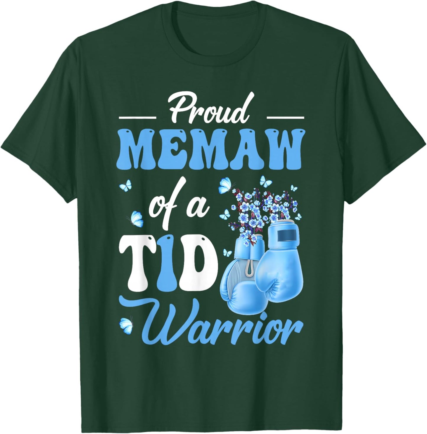Type 1 Diabetes Awareness Proud Memaw Of A T1D Warrior T-Shirt - T-Shirt | Forest