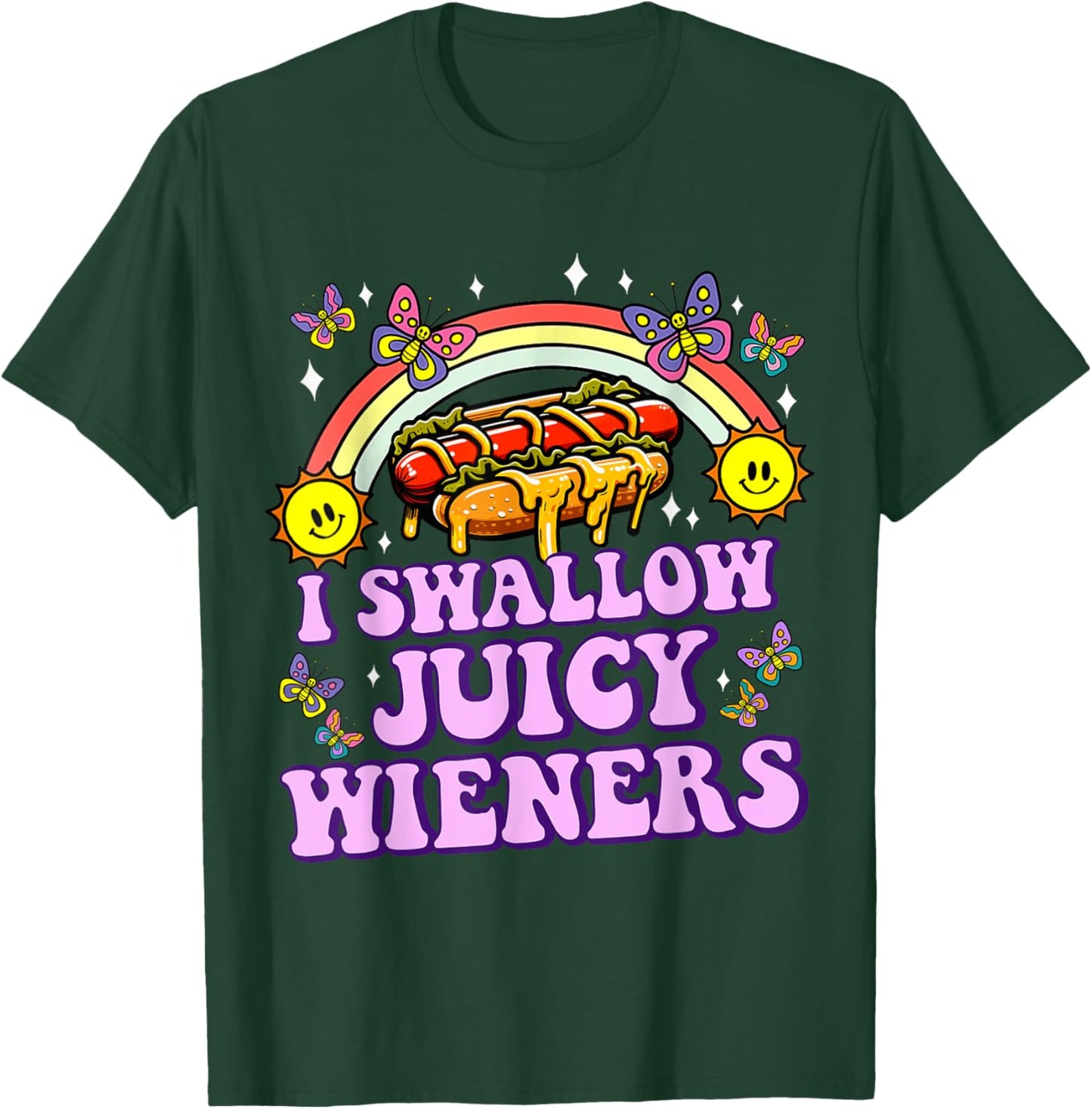 I Swallow Juicy Wiener Funny Inappropriate Adult Humor Women T-Shirt - T-Shirt | Forest