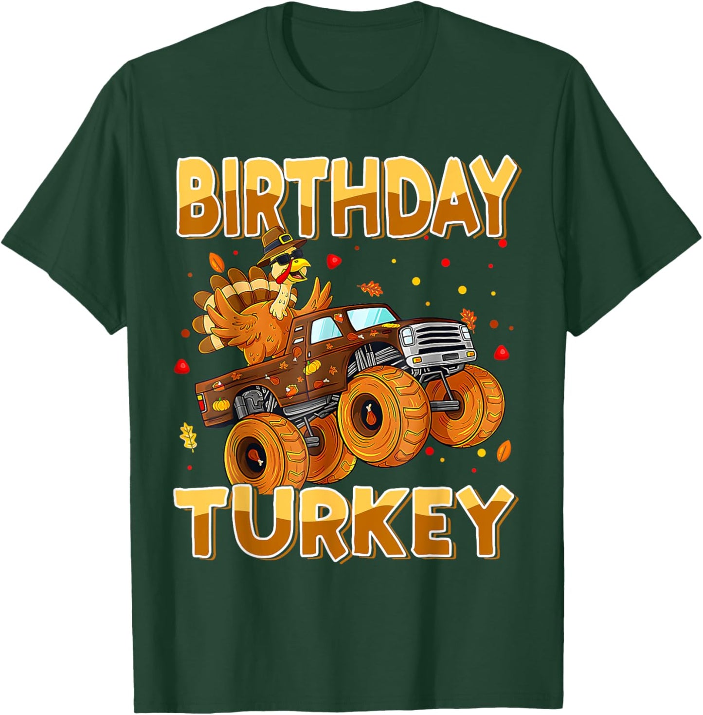 Thanksgiving Birthday Riding Monster Truck Turkey Autumn T-Shirt - T-Shirt | Forest
