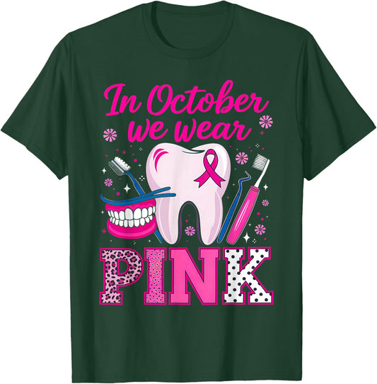 dental breast cancer Awareness In October We Wear Pink Tooth T-Shirt - T-Shirt | Forest