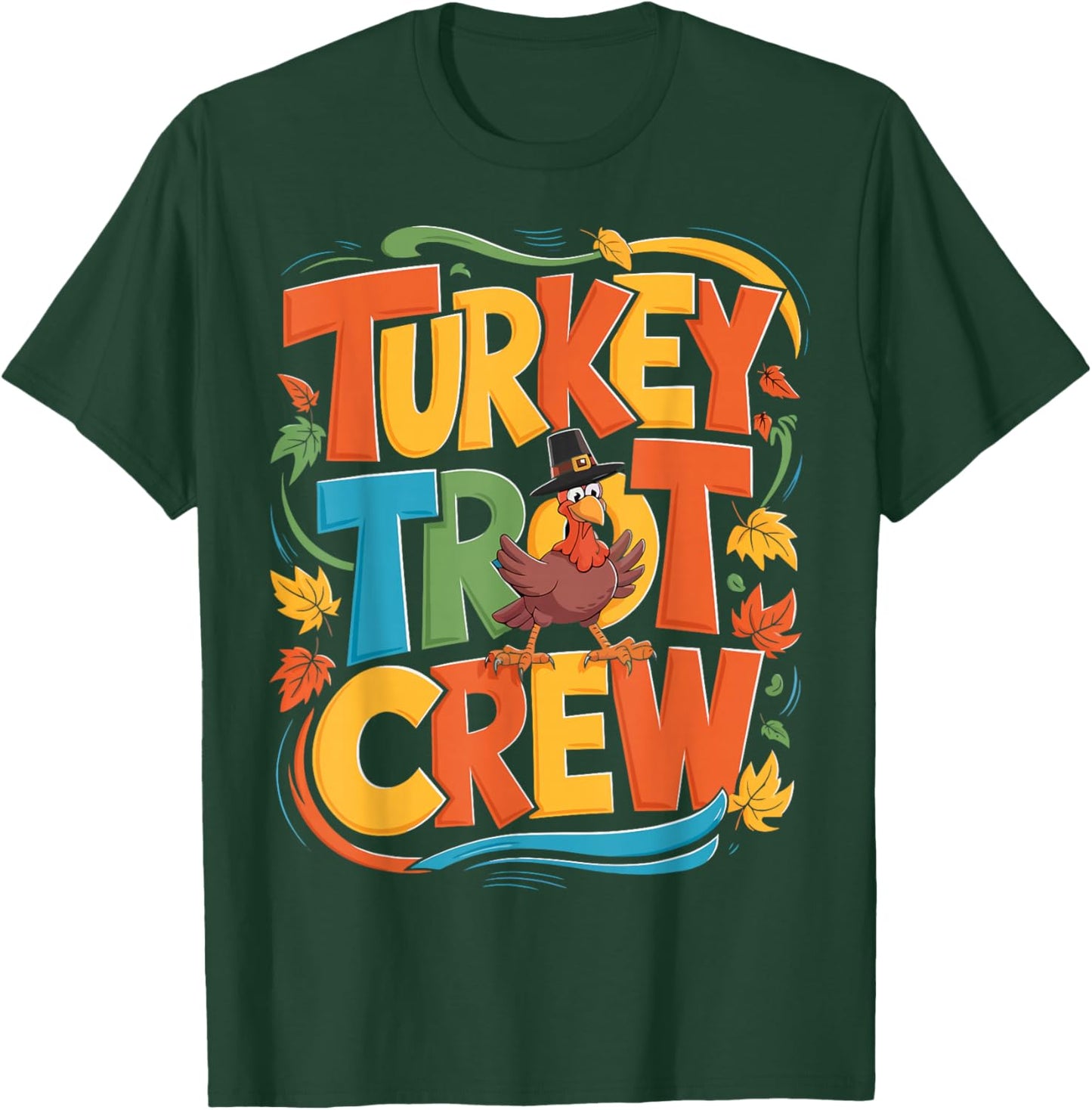 Turkey Trot Crew Fun Thanksgiving Run T-Shirt - T-Shirt | Forest