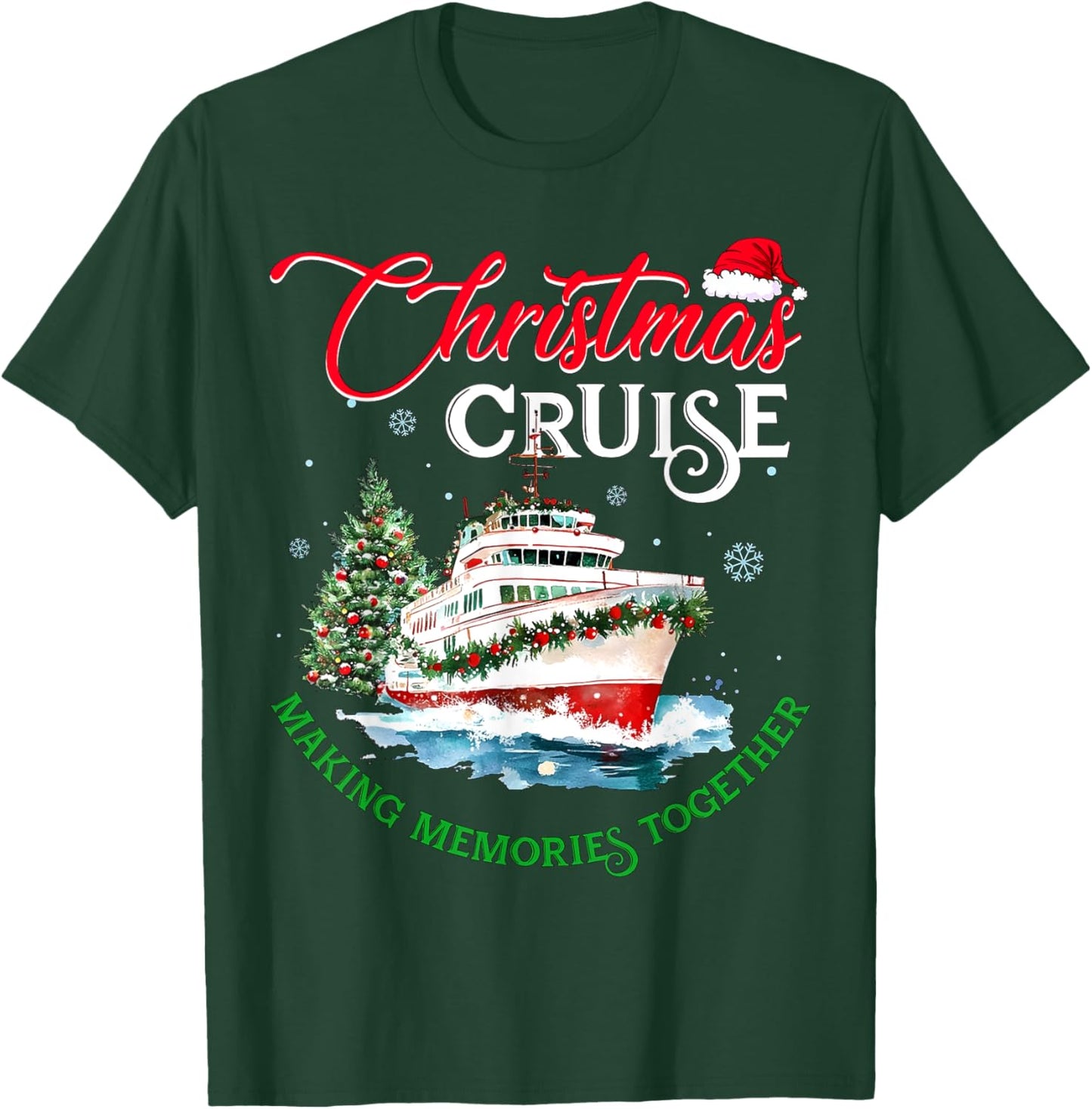Christmas Cruise Squad Making Memories Together Family Trip T-Shirt - T-Shirt | Forest
