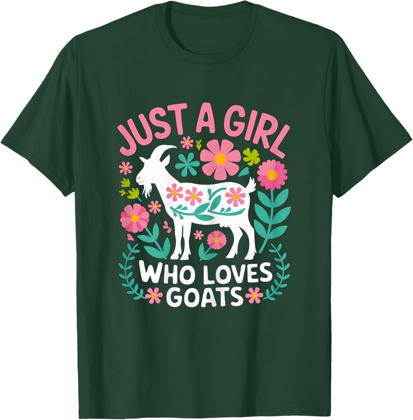 Just a Girl who loves Goats Farmer Farm Girl T-Shirt - T-Shirt | Forest