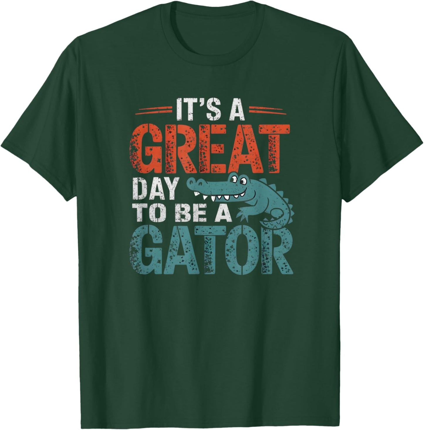 It is a great day to be a gator Funny Graphic T-Shirt - T-Shirt | Forest