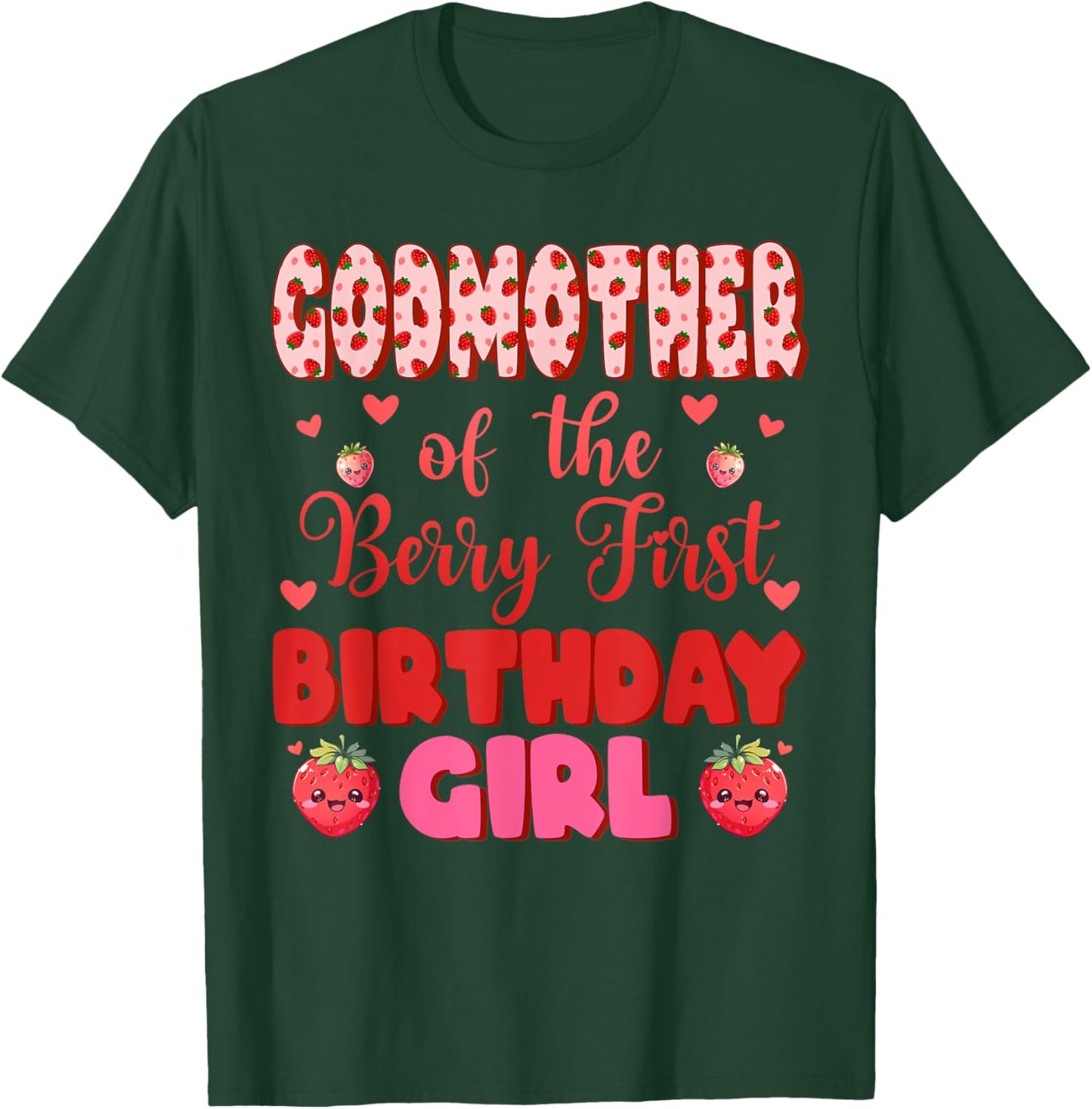 Godmother of The Berry First Birthday Girl Sweet One T-Shirt - T-Shirt | Forest