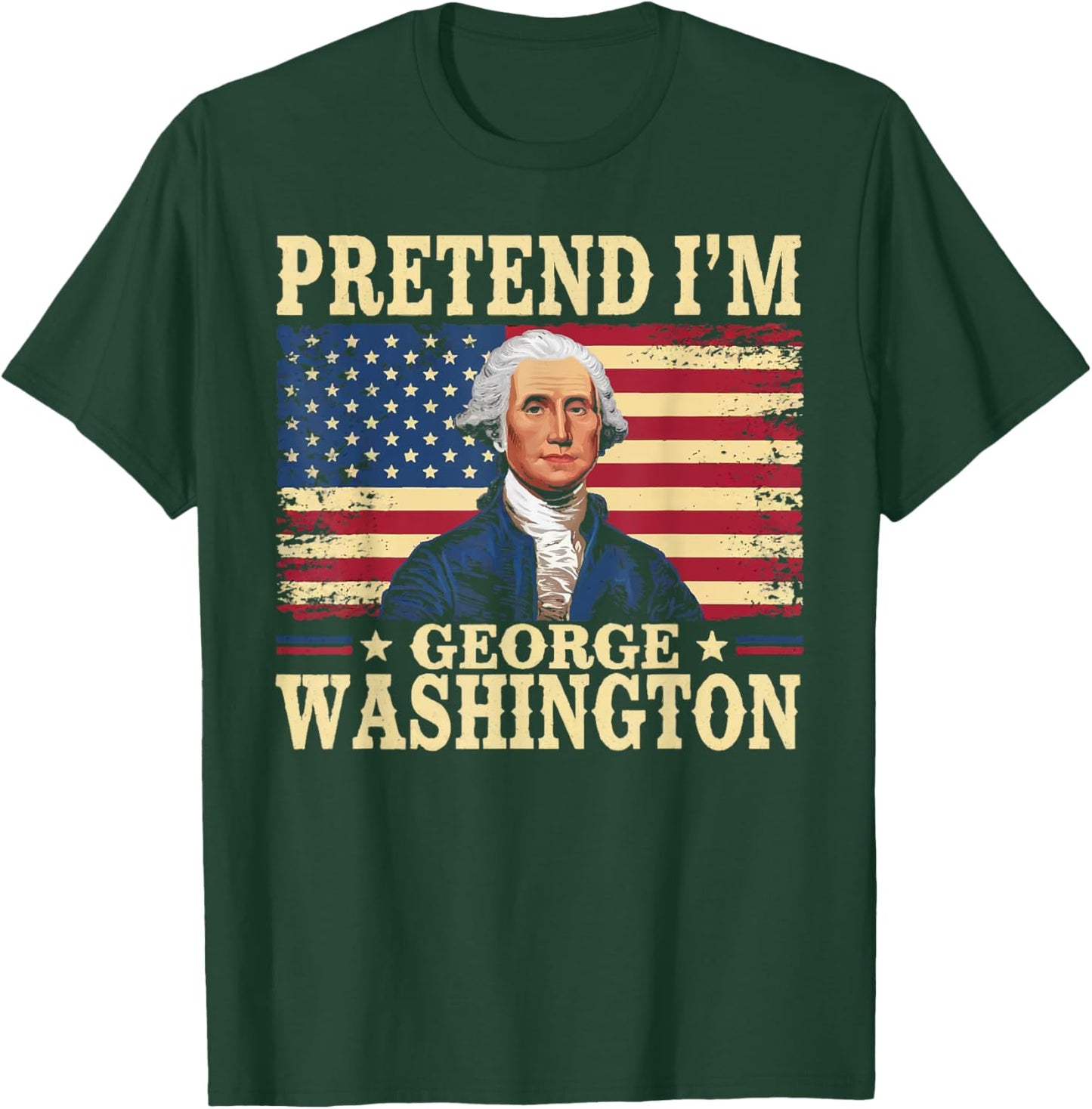 Pretend I'm George Washington Vintage Halloween Costume T-Shirt - T-Shirt | Forest