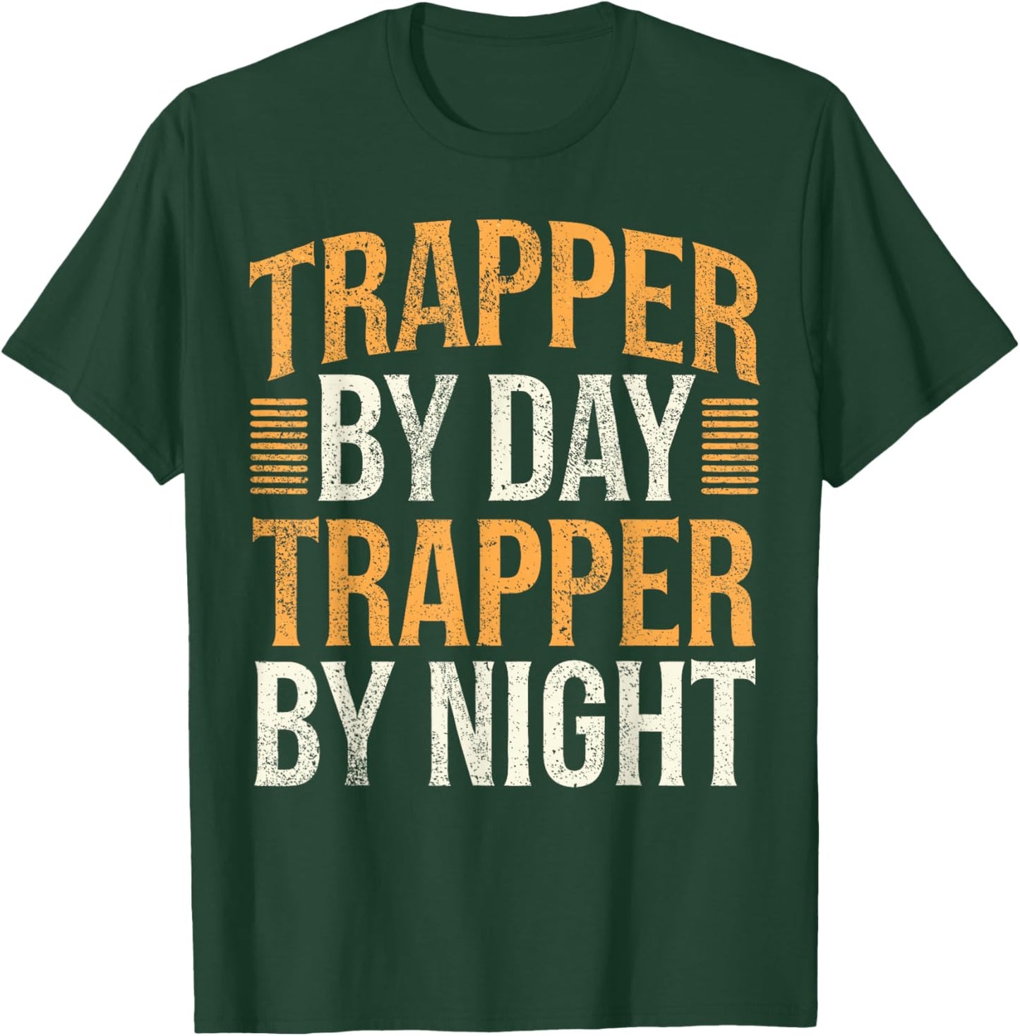 Trapper Saying Always Trapping T-Shirt - T-Shirt | Forest