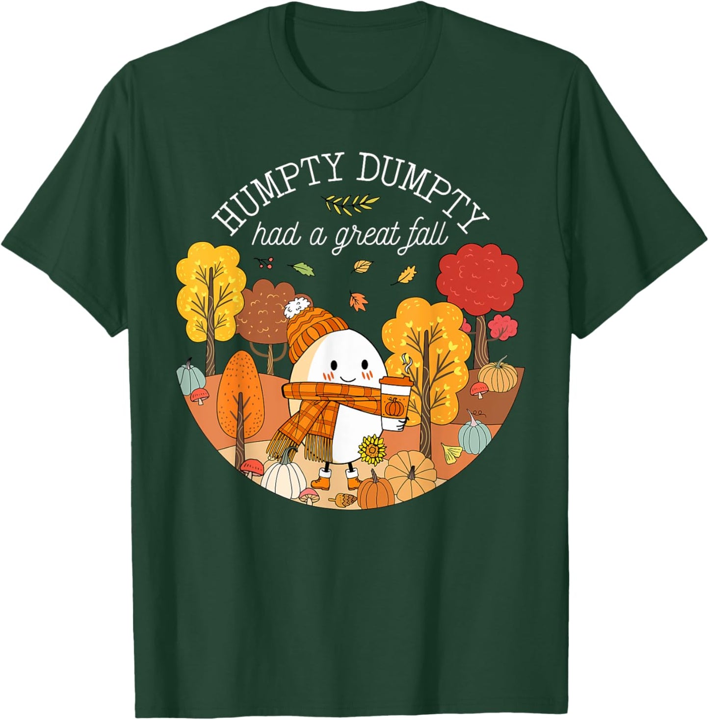 Humpty Dumpty Had A Great Fall Happy Fall Y'all Autumn T-Shirt - T-Shirt | Forest
