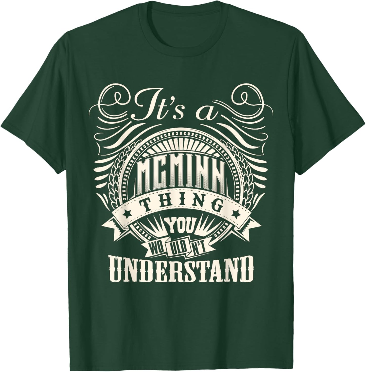It's A MCMINN Thing You Wouldn't Understand MCMINN Family T-Shirt - T-Shirt | Forest