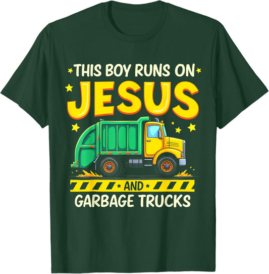 This Boy Runs On Jesus And Garbage Trucks T-Shirt - T-Shirt | Forest