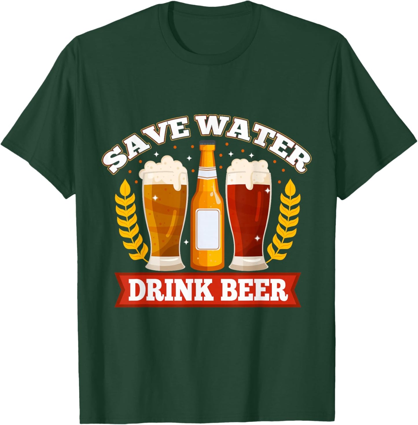 Save Water Drink Beer T-Shirt - T-Shirt | Forest