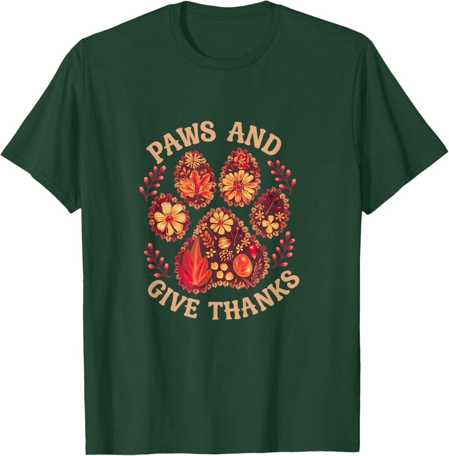Paws And Give Thanks Dog Mom Thanksgiving T-Shirt - T-Shirt | Forest