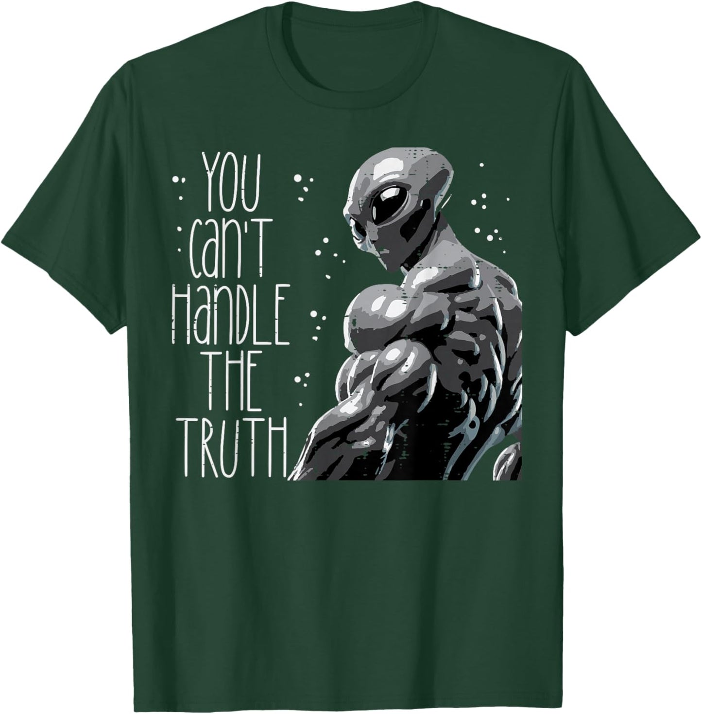 Buff Alien You Cant Handle The Truth Funny Gym Men Women Kid T-Shirt - T-Shirt | Forest