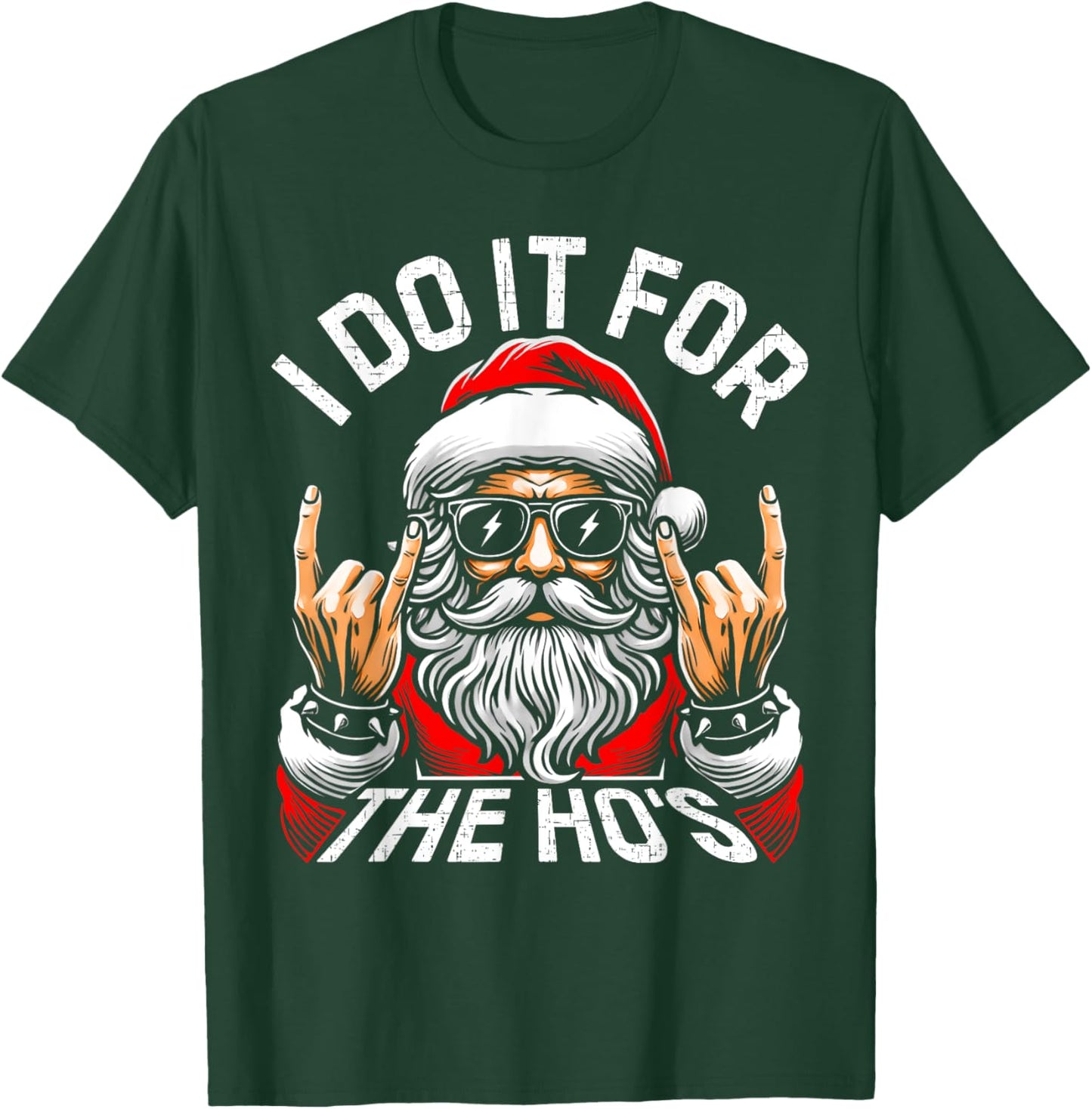 I Do It For The Hos Funny Inappropriate Christmas Santa Face T-Shirt - T-Shirt | Forest