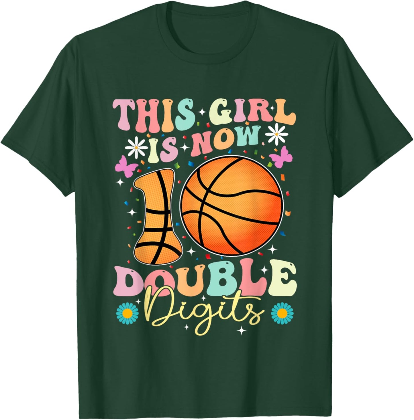 This Girl Now 10 Double Digits Basketball 10 Year Birthday T-Shirt - T-Shirt | Forest