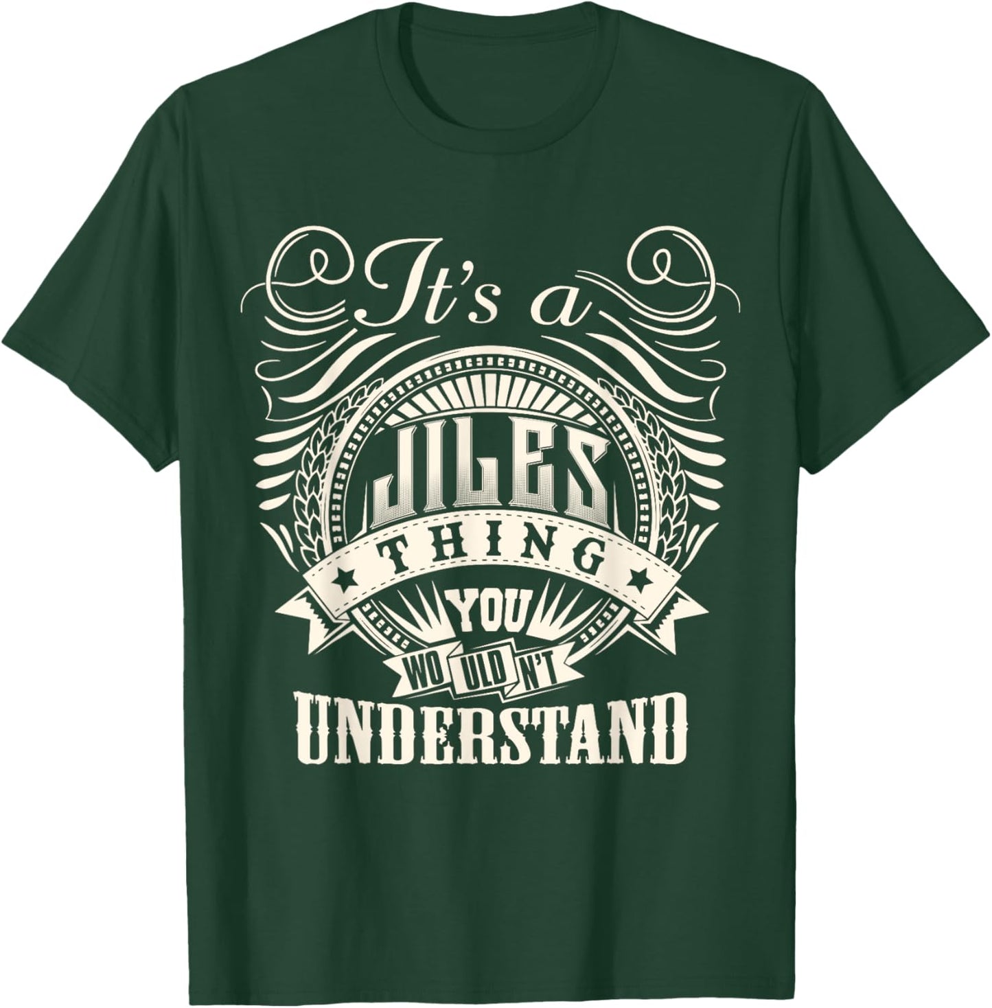 It's A JILES Thing You Wouldn't Understand JILES Family T-Shirt - T-Shirt | Forest