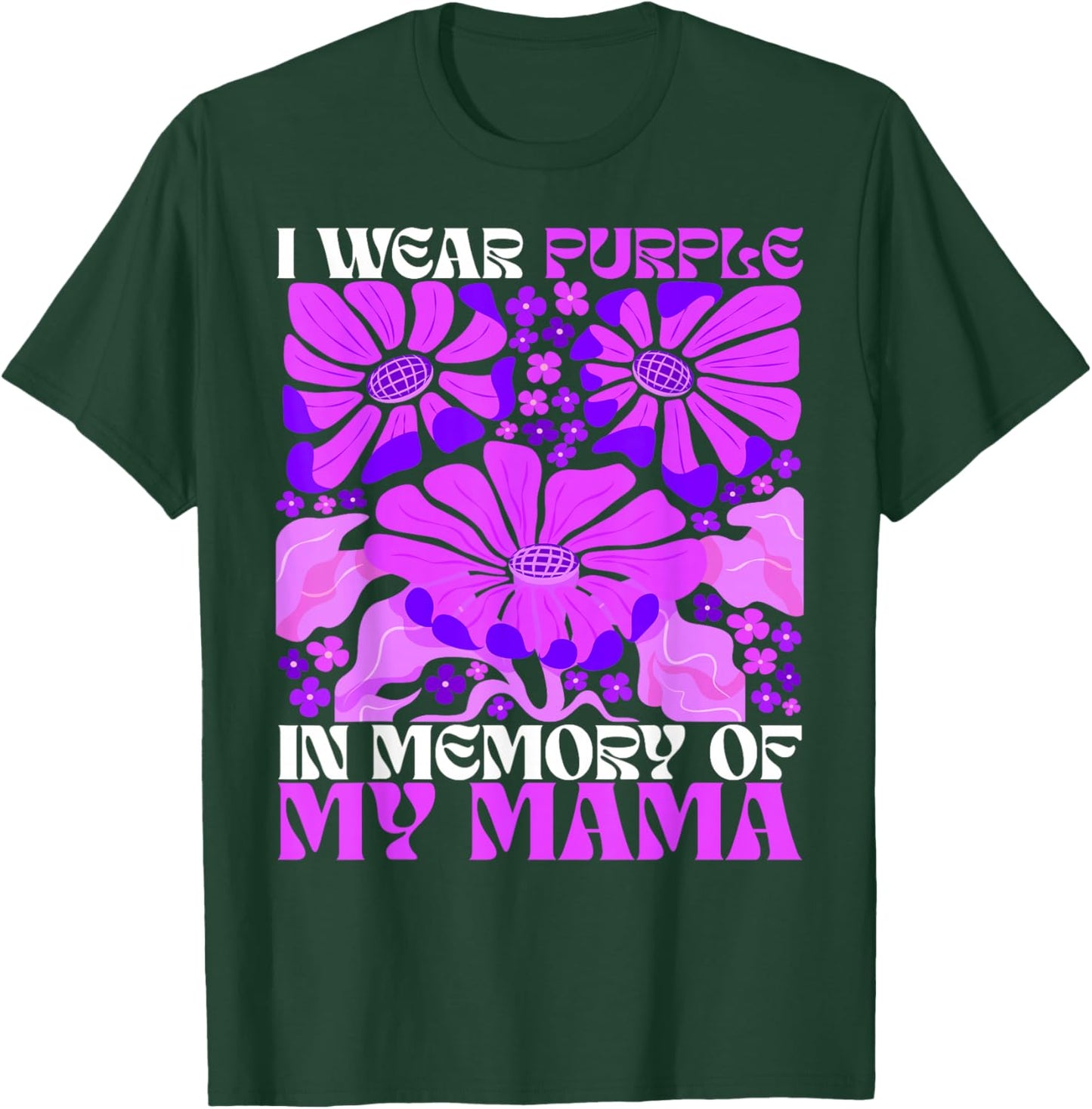 I Wear Purple In Memory Of My Mama Alzheimer's Awareness T-Shirt - T-Shirt | Forest