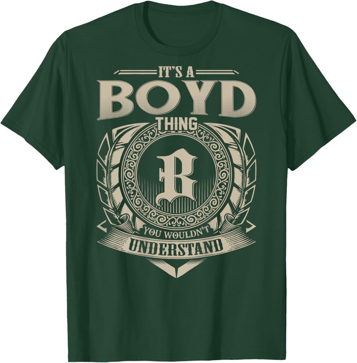 It's A BOYD Thing You Wouldn't Understand Funny Family Name T-Shirt - T-Shirt | Forest