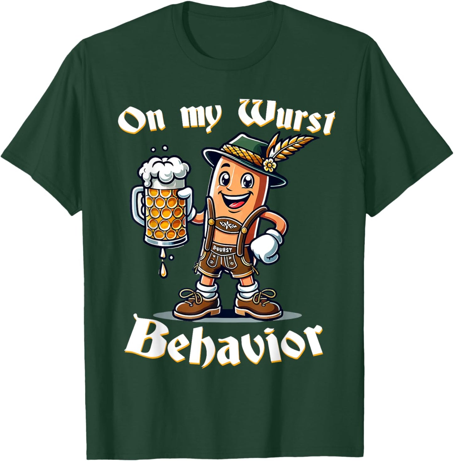 On My Wurst Behavior Funny Oktoberfest Costume Outfit German T-Shirt - T-Shirt | Forest