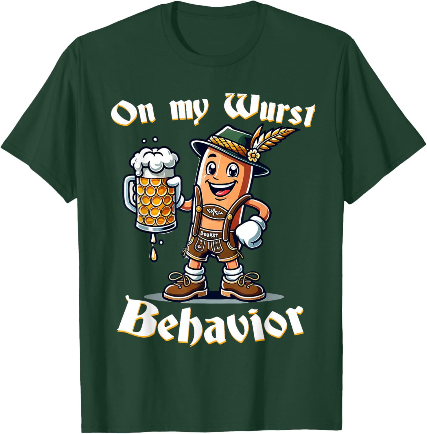 On My Wurst Behavior Funny Oktoberfest Costume Outfit German T-Shirt - T-Shirt | Forest