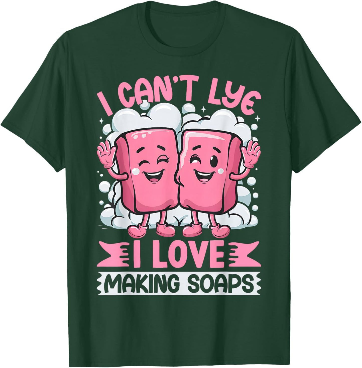 Funny Soap Soapmaking Soap Maker Pun Novelty T-Shirt - T-Shirt | Forest
