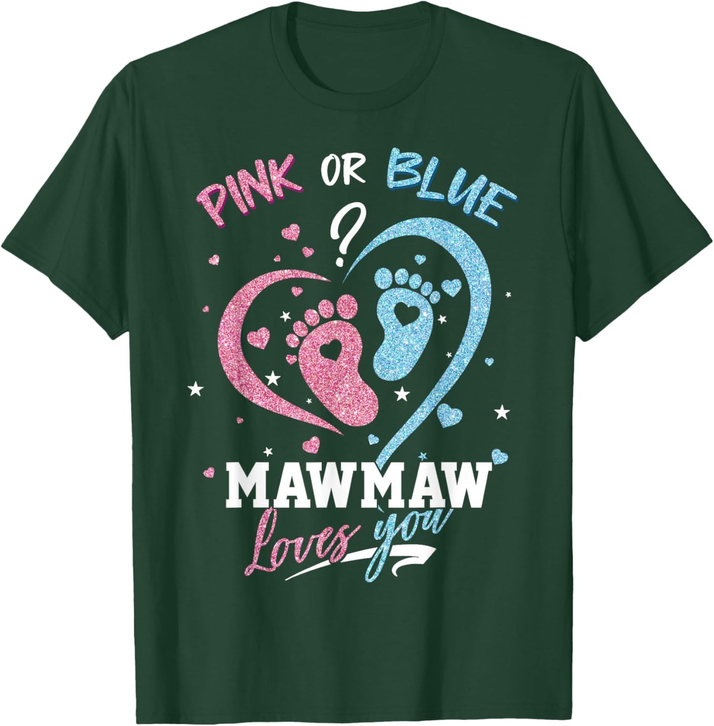 Pink Or Blue Mawmaw Loves You Gender Reveal Party T-Shirt - T-Shirt | Forest