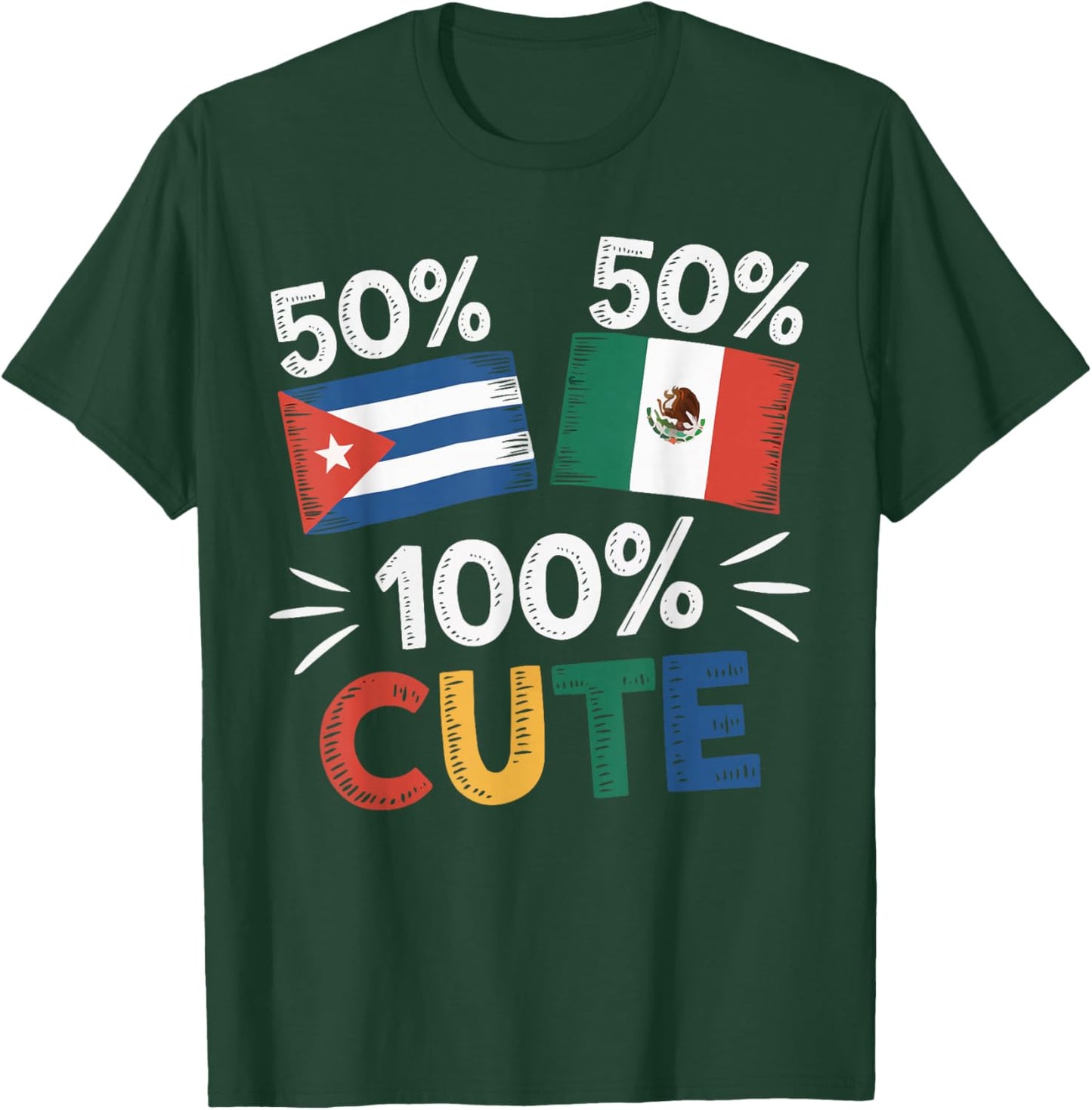 Half Cuban Half Mexican Country Mexico Flag Cuba T-Shirt - T-Shirt | Forest