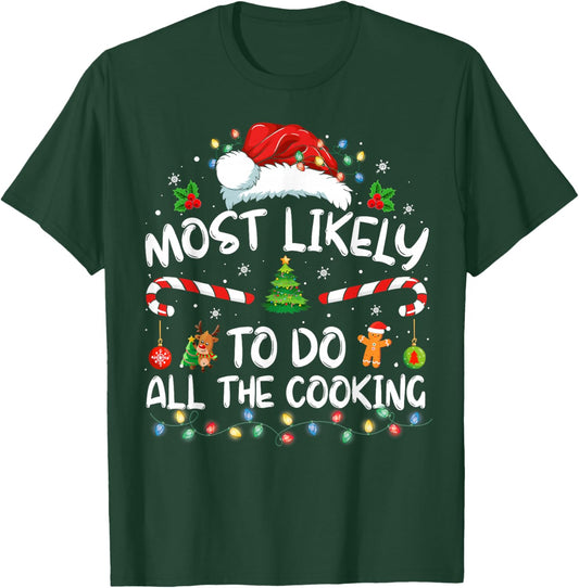 Most Likely To Do All The Cooking Family Christmas Pajamas T-Shirt - T-Shirt | Forest