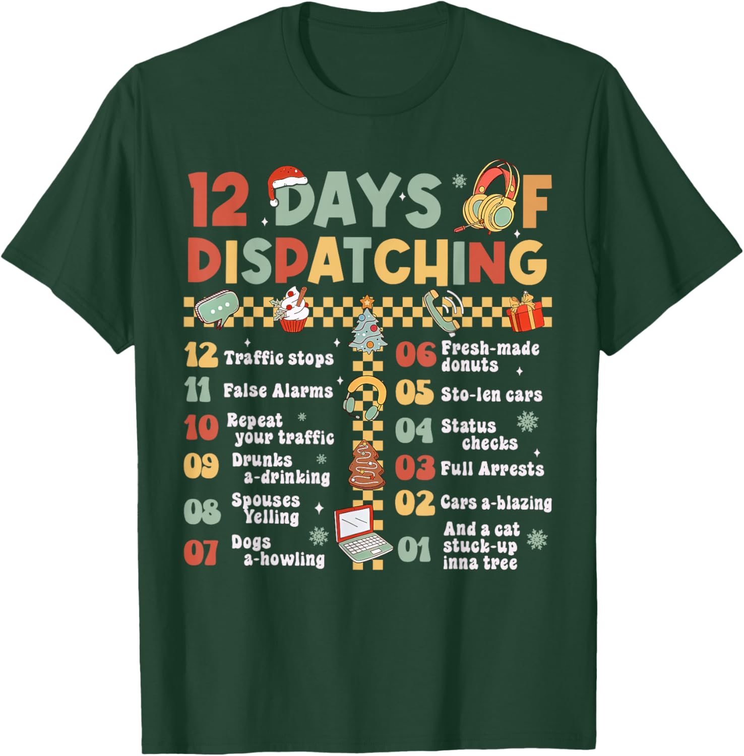 12 Days Of Dispatching 911 Dispatcher Christmas Pajama T-Shirt - T-Shirt | Forest