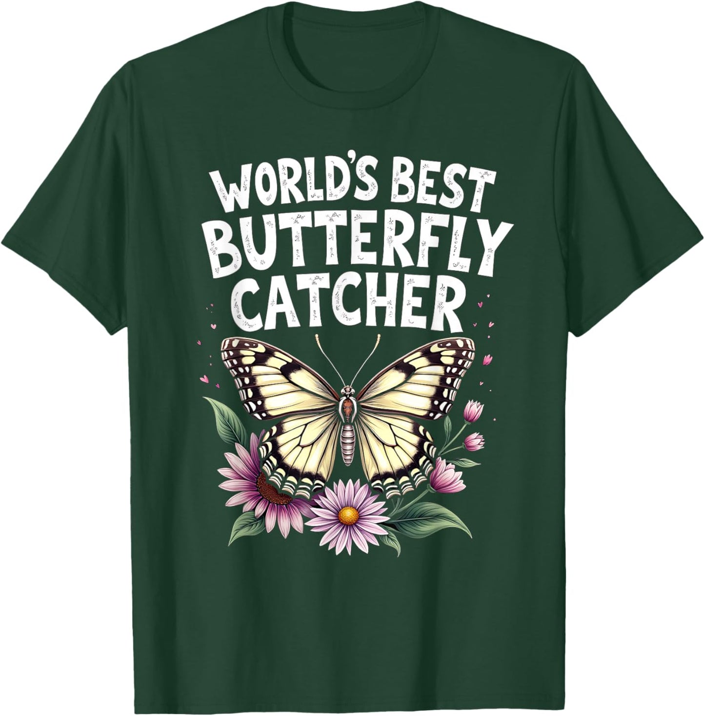 World's Best Butterfly Catcher Graphic T-Shirt - T-Shirt | Forest