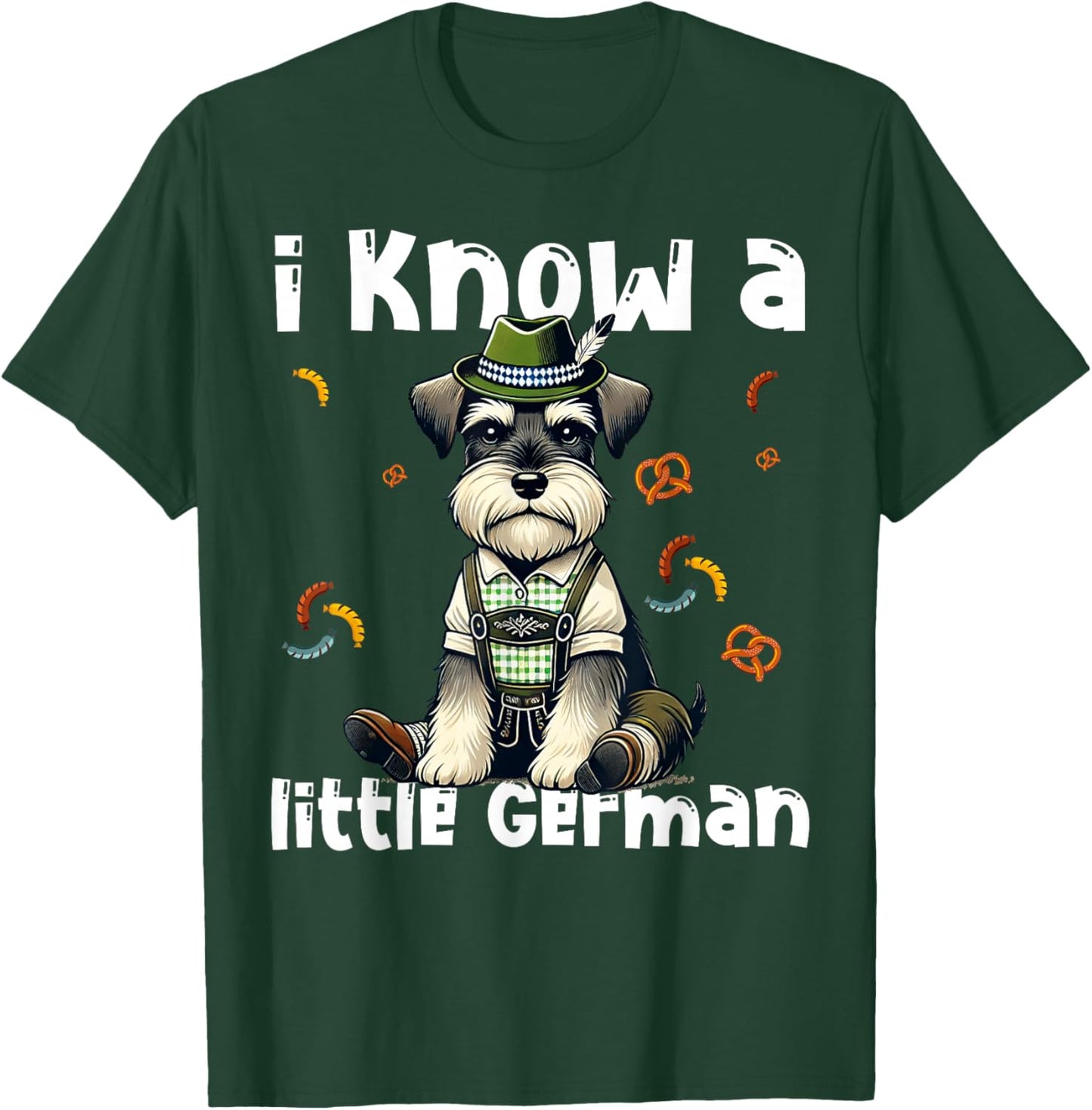 Oktoberfest Miniature Schnauzer I Know Little German Dog T-Shirt - T-Shirt | Forest