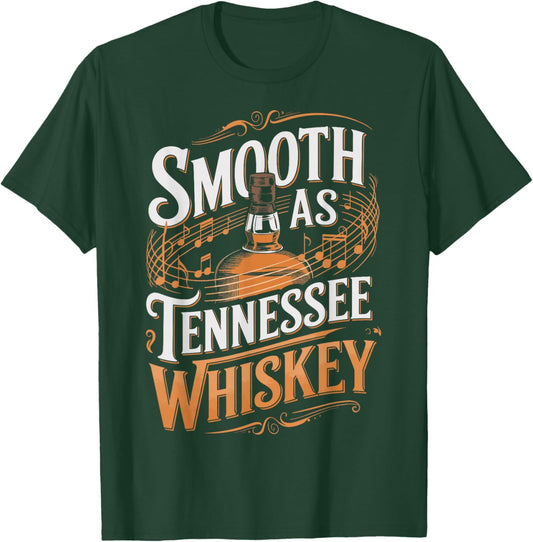 Smooth As Tennessee Whiskey Western Country Music T-Shirt - T-Shirt | Forest