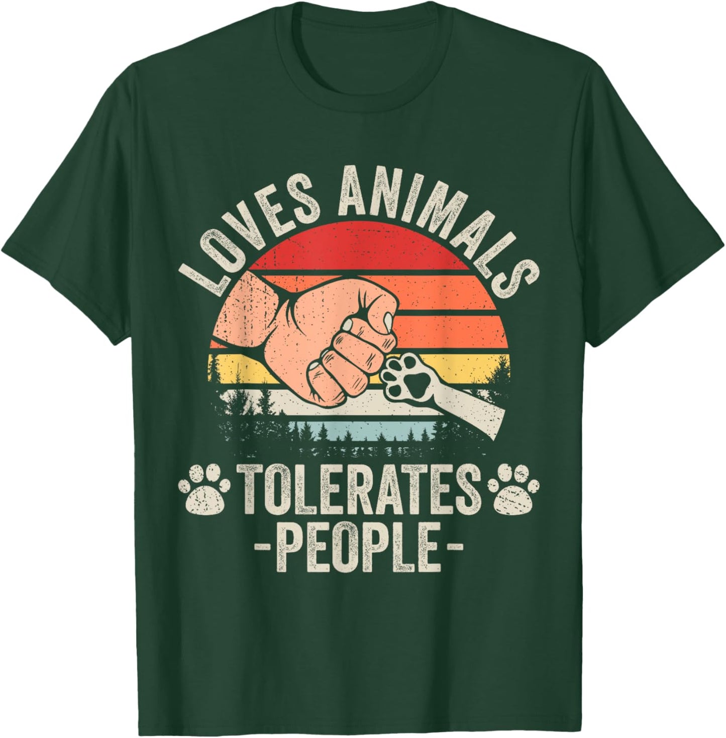 Loves Animals Tolerates People Animal Lover Funny Dog Mom Men Women Girls Kids T-Shirt - T-Shirt | Forest
