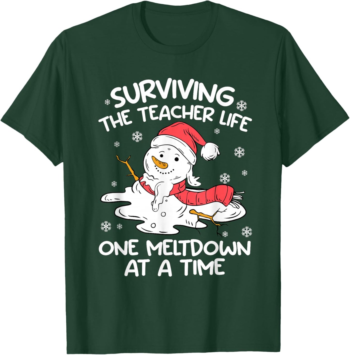 Surviving The Teacher Life One Meltdown Christmas Men Women T-Shirt - T-Shirt | Forest