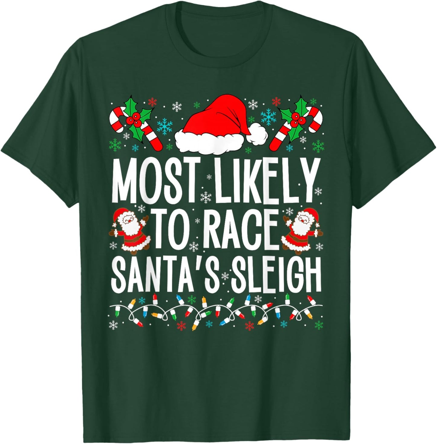 Most Likely To Race Santa's Sleigh Family Xmas Pajamas 2024 T-Shirt - T-Shirt | Forest
