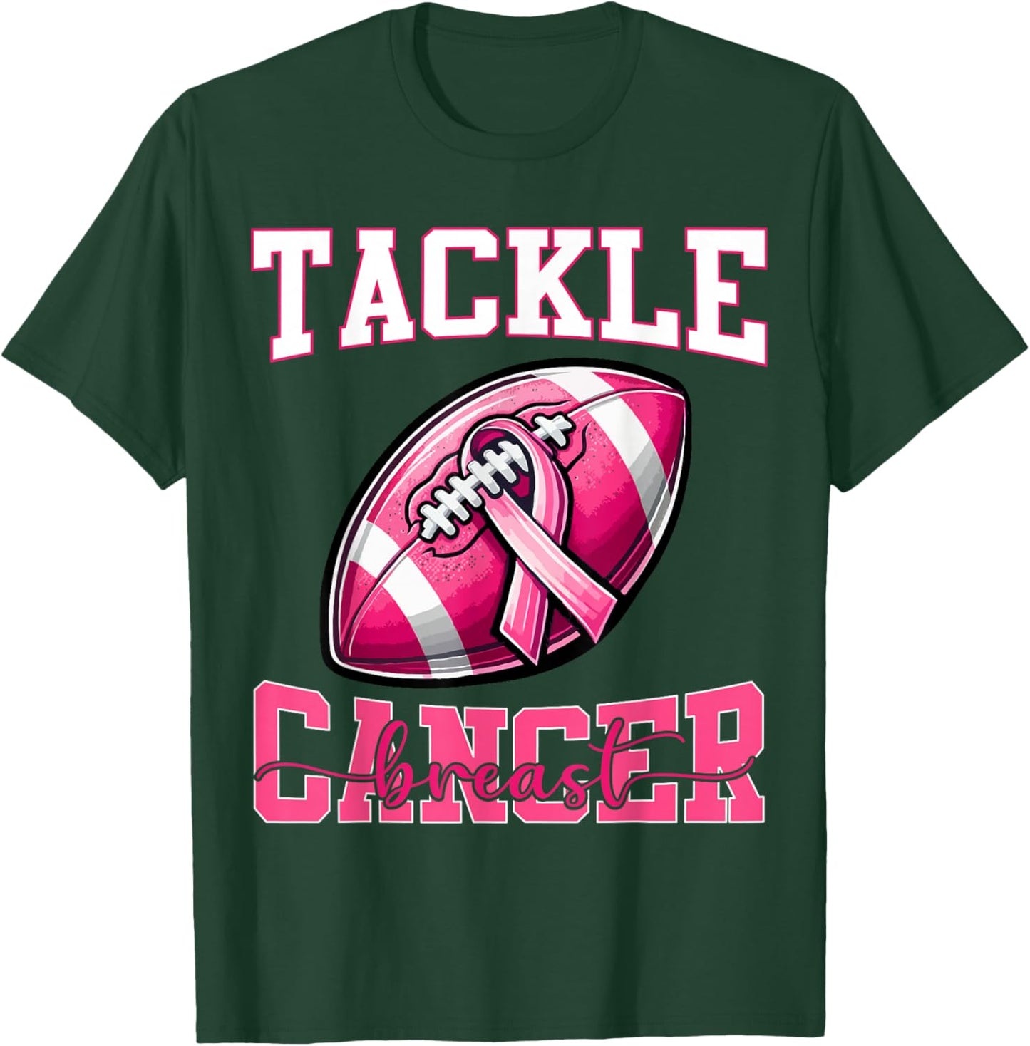 Tackle Breast Cancer Football Pink Ribbon Cancer Awareness T-Shirt - T-Shirt | Forest