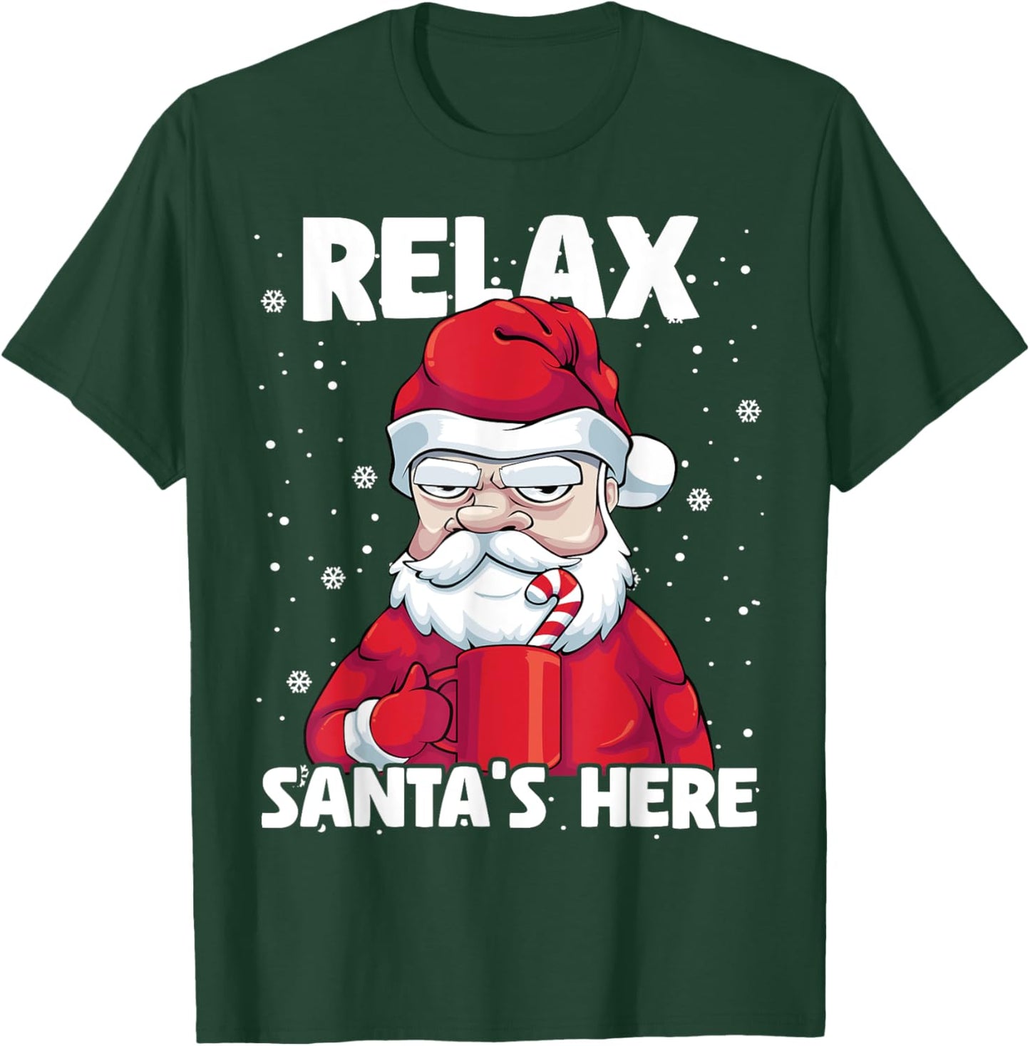 Relax Santa's Here Christmas Funny Grumpy Santa Men Dad T-Shirt - T-Shirt | Forest