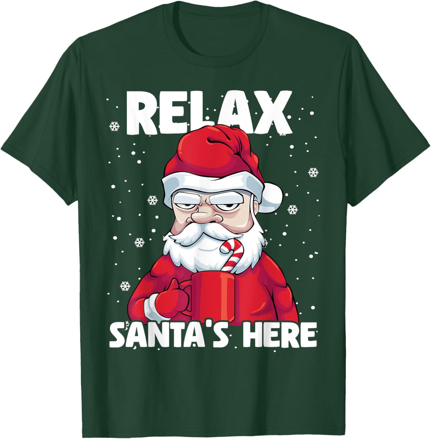 Relax Santa's Here Christmas Funny Grumpy Santa Men Dad T-Shirt - T-Shirt | Forest