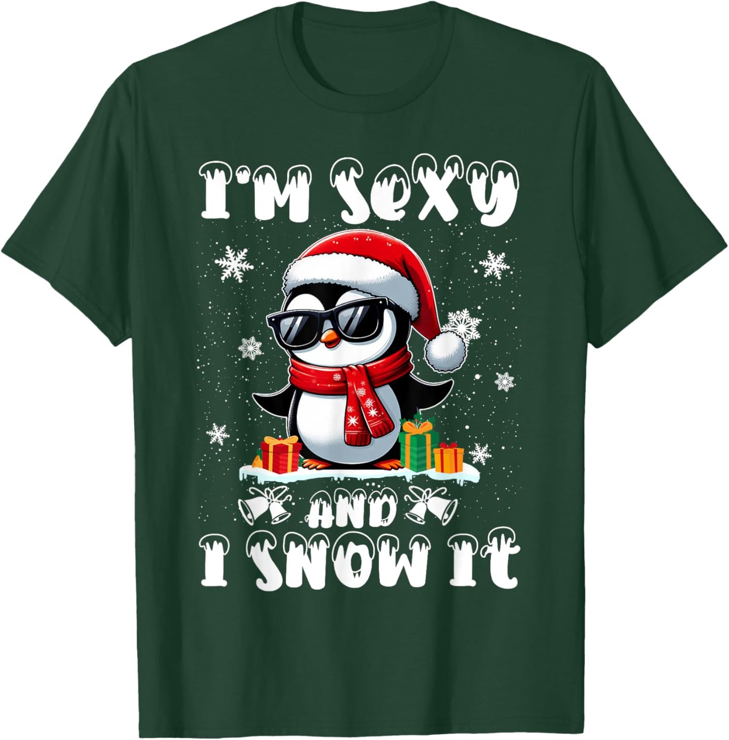 Im Sexy And I Snow It Funny Cool Penguin Santa Hat Christmas T-Shirt - T-Shirt | Forest