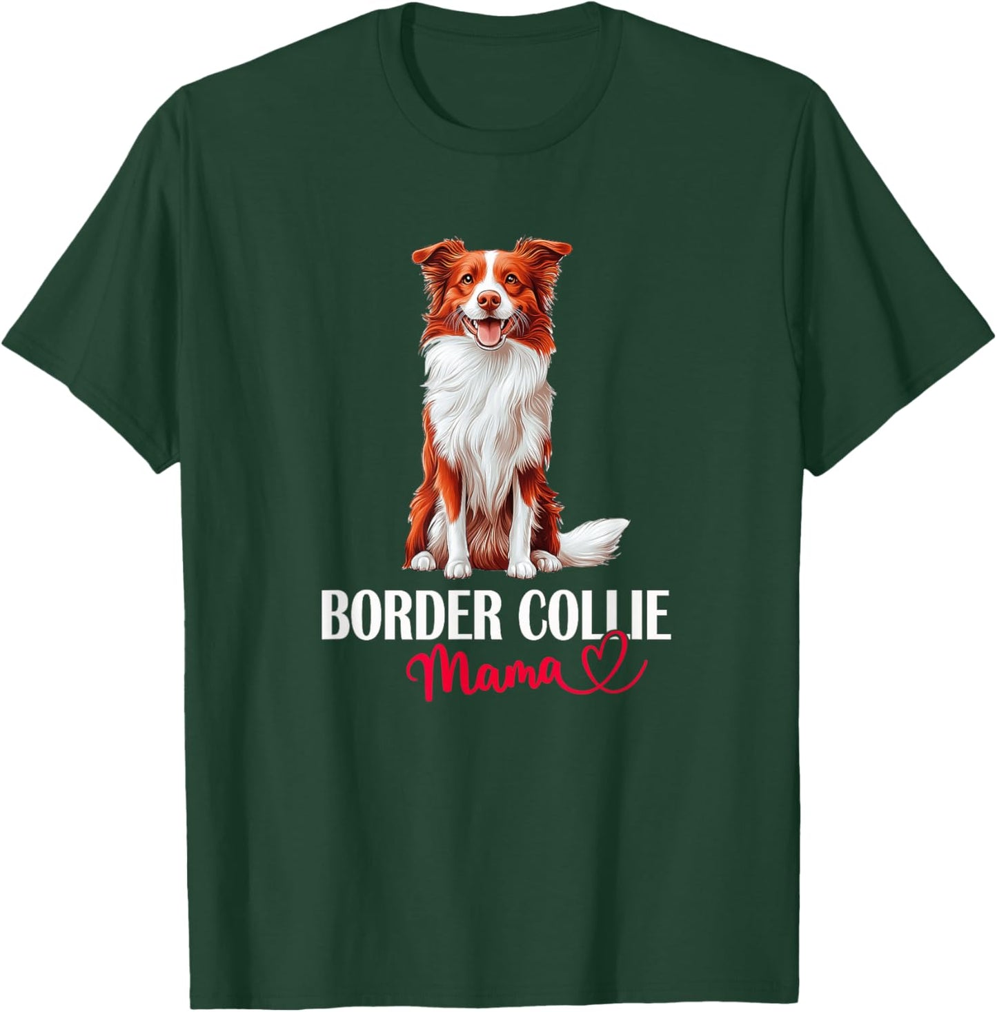 Girls Cute Mama Mom Red Border Collie Lover T-Shirt - T-Shirt | Forest