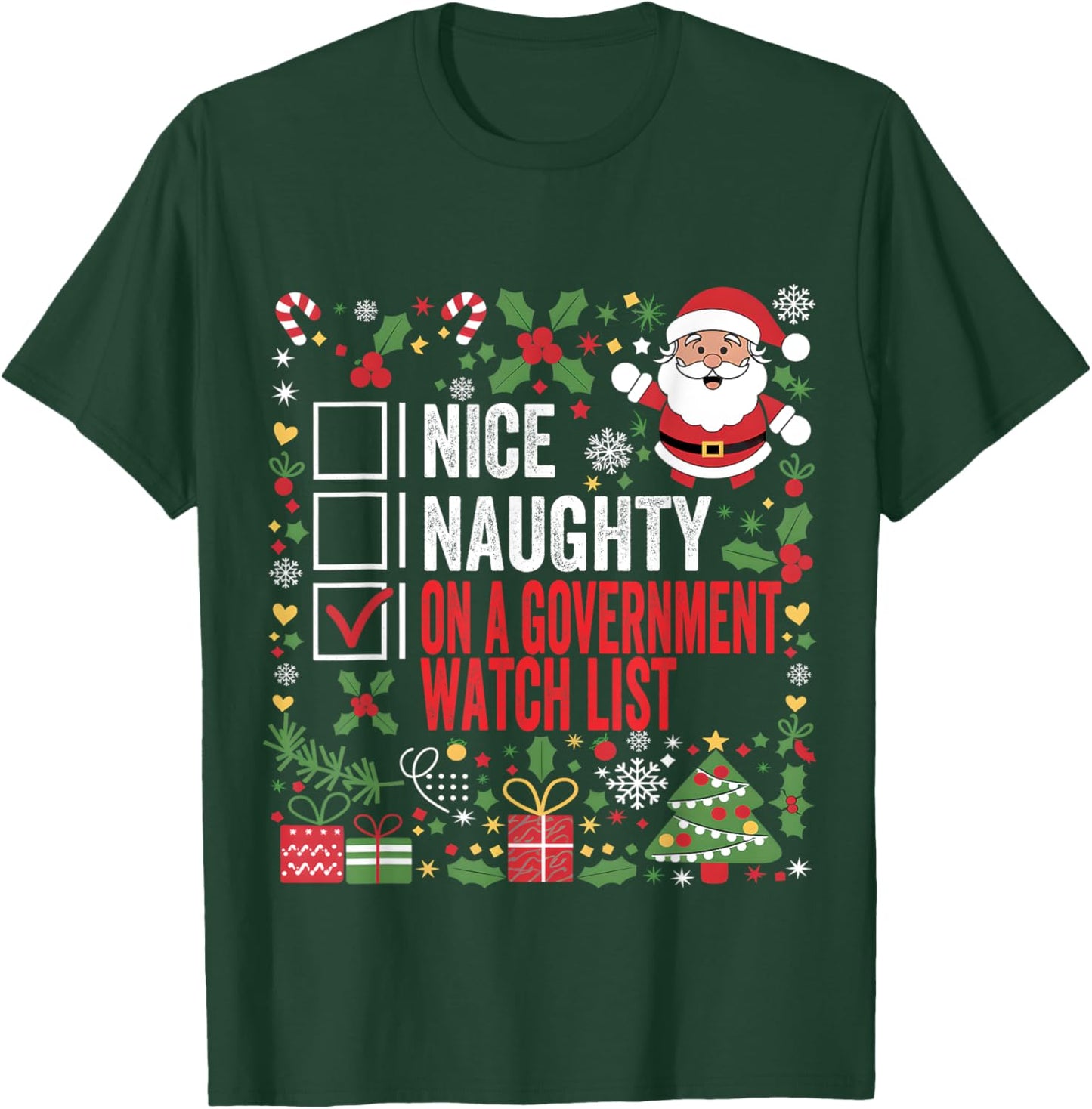 Nice Naughty On A Government Watch List Funny Christmas T-Shirt - T-Shirt | Forest