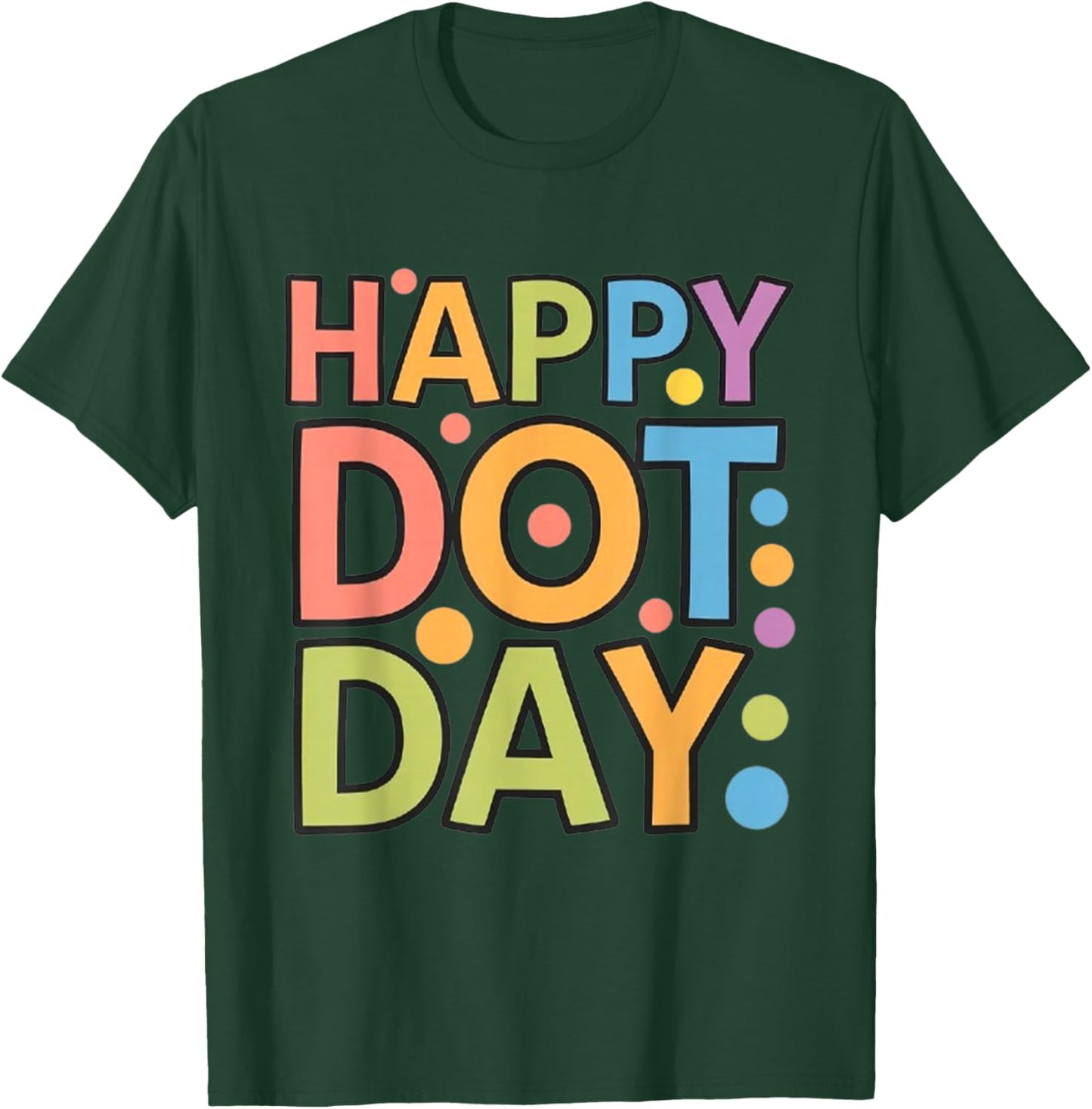 Happy Dot Day Colorful Polka Dots Kids Boys Girls Toddlers T-Shirt - T-Shirt | Forest