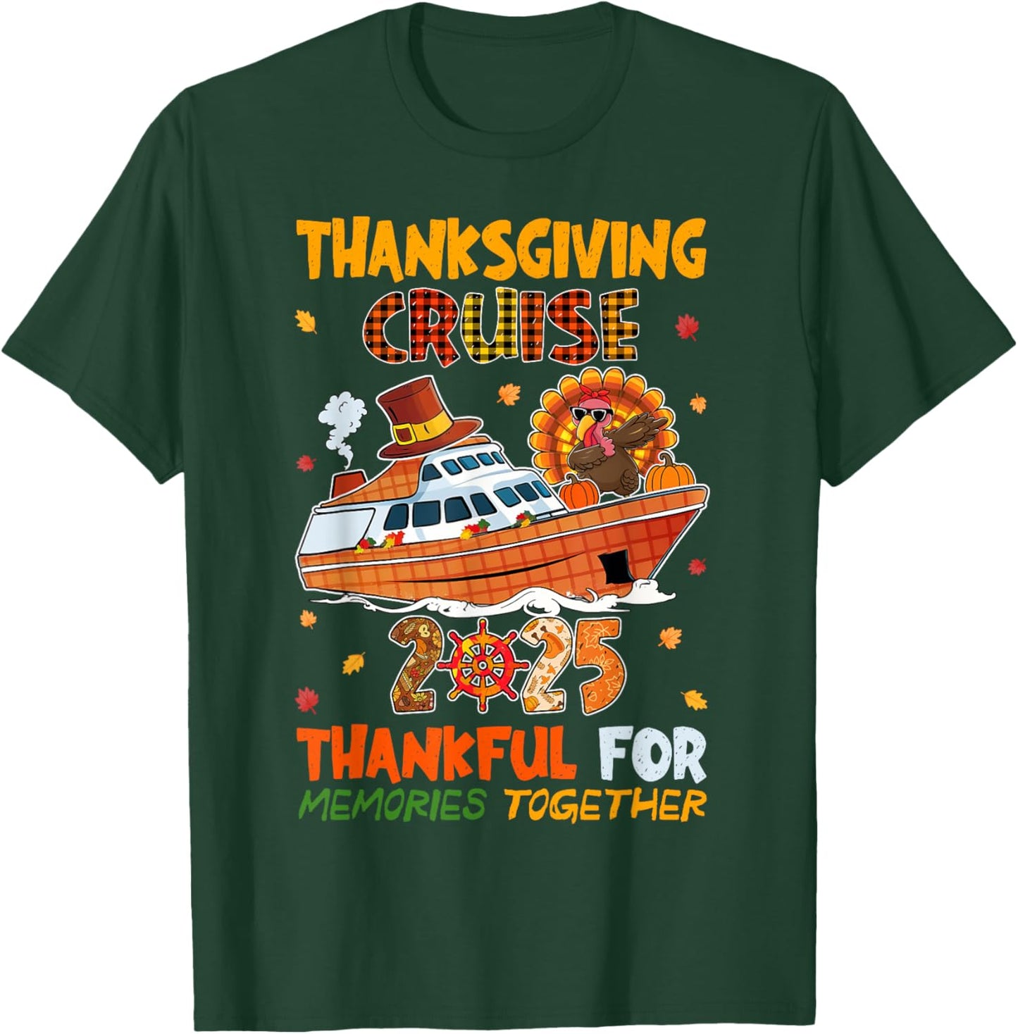 Thanksgiving Cruise 2025 Thankful For Memories Together T-Shirt - T-Shirt | Forest